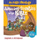My First Message: Amazing Stories Of The Bible [Book + CD] - Eugene H Peterson